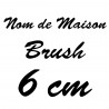 Nom de Maison Brush T.6