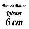 Nom de Maison Lobster T.6